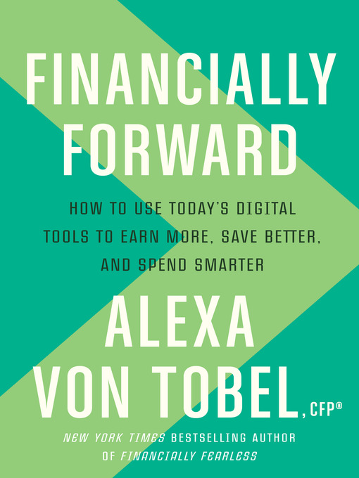 Title details for Financially Forward by Alexa von Tobel - Wait list